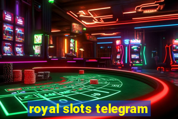 royal slots telegram